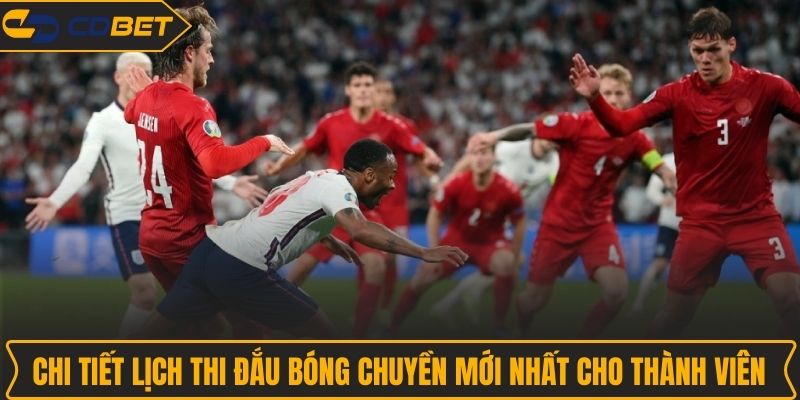 Chi tiết lịch thi Đấu bóng chuyền mới nhất cho thành viên