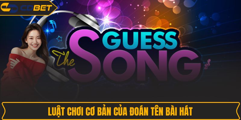 Luật chơi cơ bản của Đoán tên bài hát