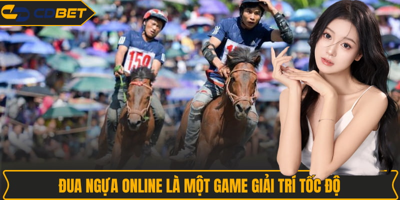 Đua Ngựa online là một game giải trí tốc độ